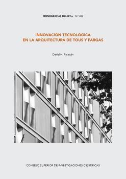 INNOVACIÓN TECNOLÓGICA EN LA ARQUITECTURA DE TOUS Y FARGAS