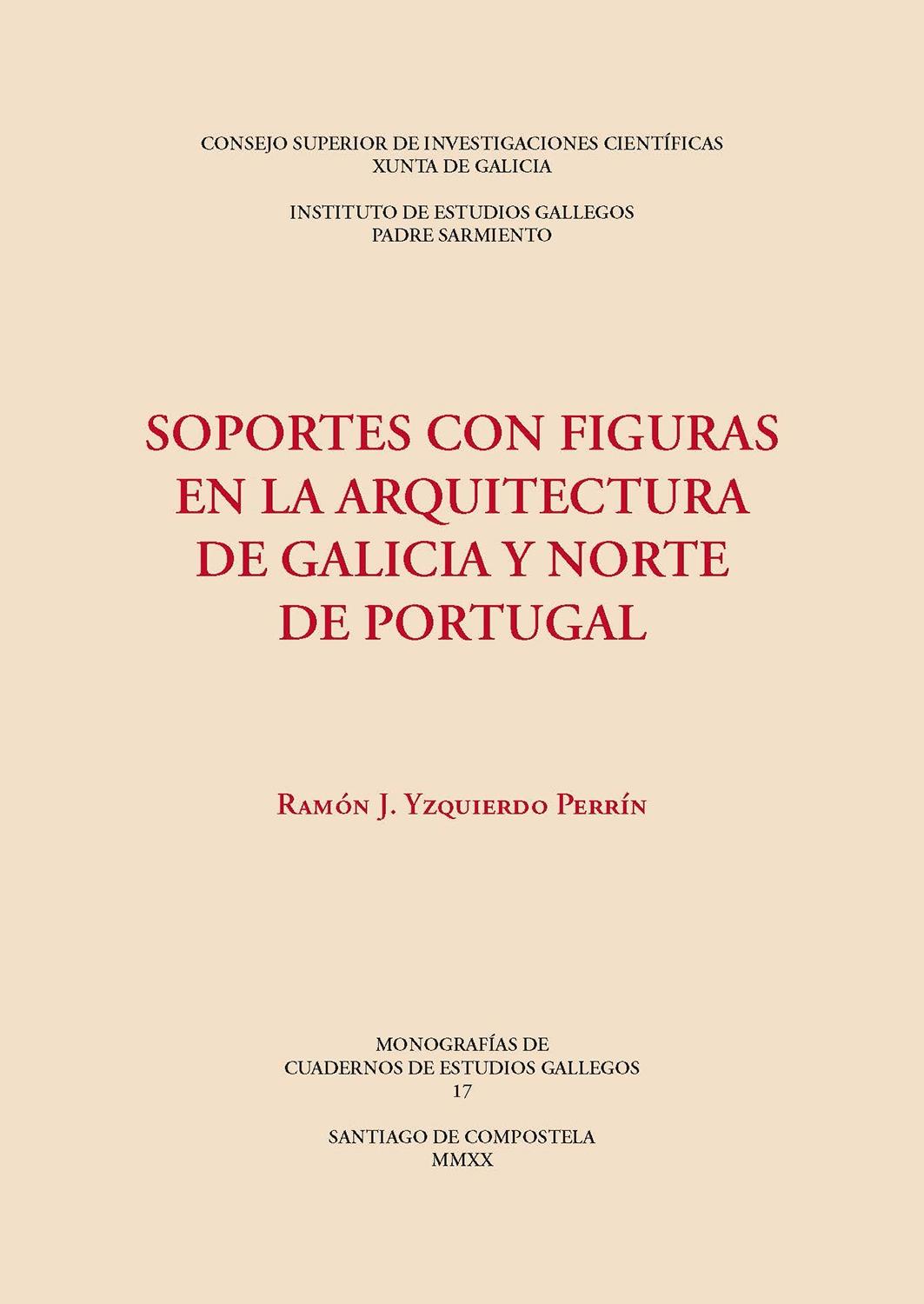 SOPORTES CON FIGURAS EN LA ARQUITECTURA DE GALICIA Y NORTE DE PORTUGAL. 
