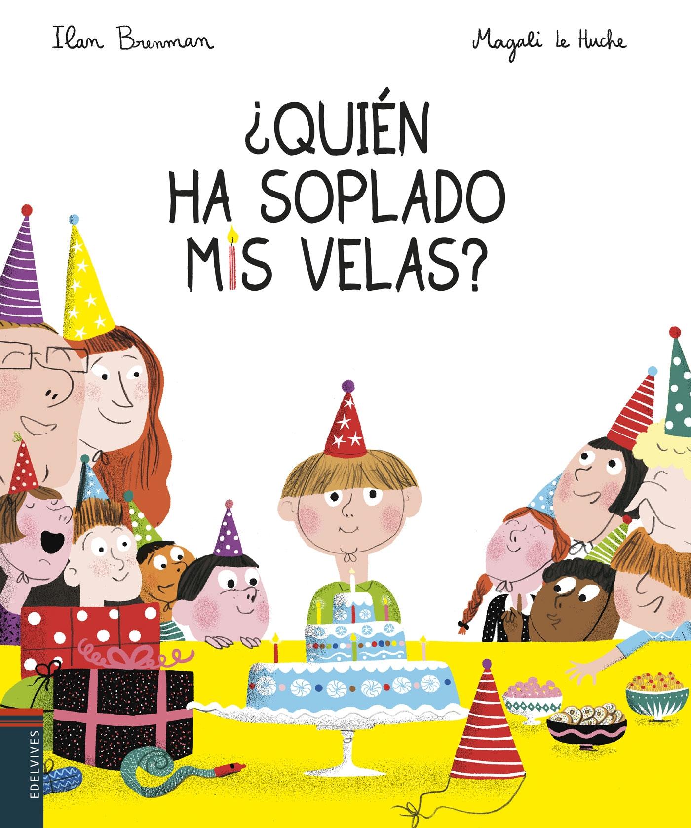 QUIEN  HA SOPLADO MIS VELAS?