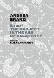 ANDREA BRANZI. THE PROJECT IN THE AGE OF RELATIVITY