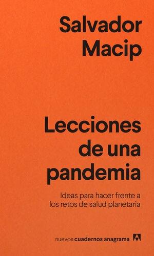 LECCIONES DE UNA PANDEMIA "IDEAS PARA ENFRENTARSE A LOS RETOS DE SALUD PLANETARIA"