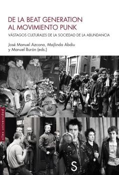 DE LA BEAT GENERATION AL MOVIMIENTO PUNK. VÁSTAGOS CULTURALES DE LA SOCIEDAD DE LA ABUNDANCIA