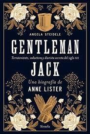 GENTLEMAN JACK. UNA BIOGRAFÍA DE ANNE LISTER