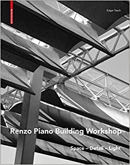 RENZO PIANO BUILDING WORKSHOP. SPACE-DETAIL-LIGHT. 