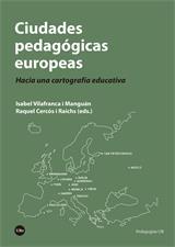 CIUDADES PEDAGOGICAS EUROPEAS. HACIA UNA CARTOGRAFIA EDUCATIVA