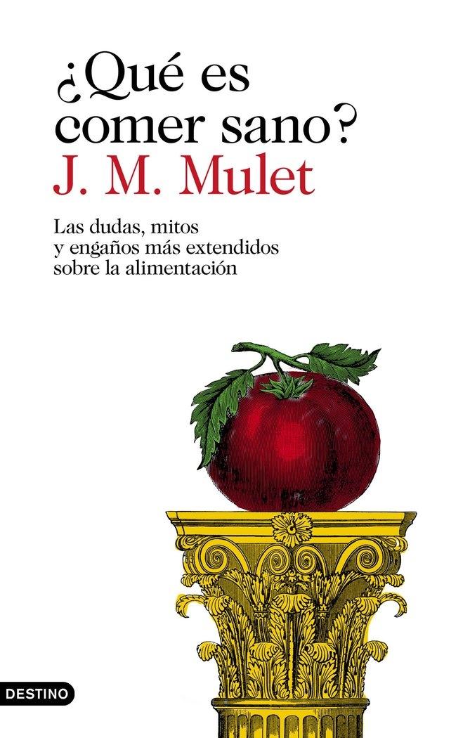 ¿QUÉ ES COMER SANO? ""LAS DUDAS ,MITOS Y ENGAÑOS MÁS EXTENDIDOS SOBRE LA ALIMENTACIÓN""