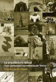 ARQUITECTURA RADICAL, LA "CINCO PUNTOS PARA UNA REDESCRIPCION TEORICA"