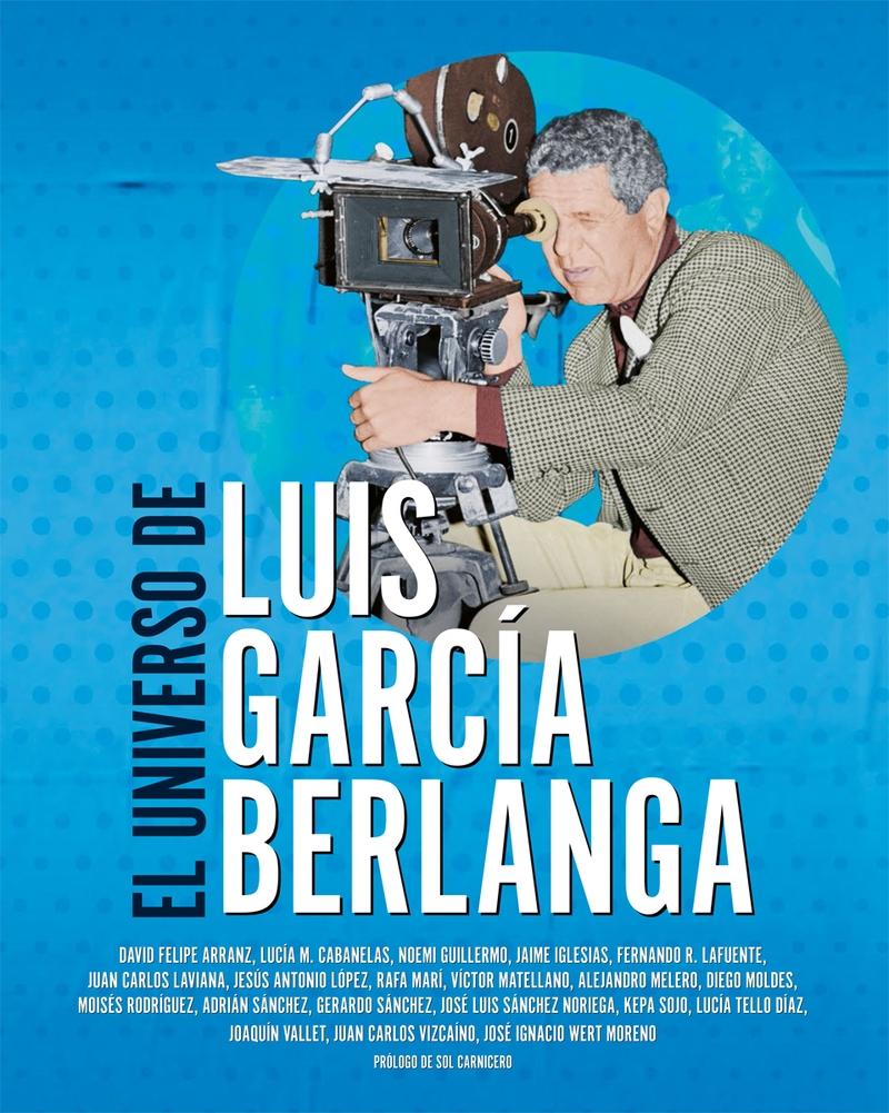 UNIVERSO DE LUIS GARCÍA BERLANGA, EL 