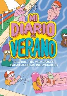 MI DIARIO DE VERANO (NUEVA EDICIÓN). ESCRIBE TUS VACACIONES PARA HACERLAS INOLVIDABLES