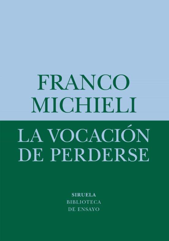 VOCACIÓN DE PERDERSE, LA