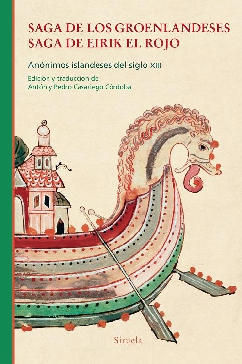 SAGA DE LOS GROENLANDESES. SAGA DE EIRIK EL ROJO. ANÓNIMOS ISLANDESES DEL SIGLO XIII