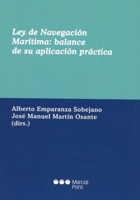 LEY DE NAVEGACIÓN MARÍTIMA. BALANCE DE SU APLICACIÓN PRÁCTICA "BALANCE DE SU APLICACIÓN PRÁCTICA"