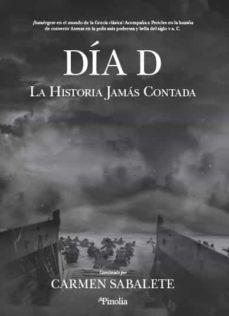 DÍA D. LA HISTORIA JAMÁS CONTADA