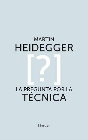 PREGUNTA POR LA TÉCNICA, LA