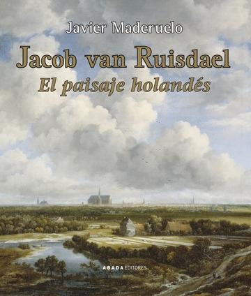 JACOB VAN RUISDAEL. EL PAISAJE HOLANDÉS