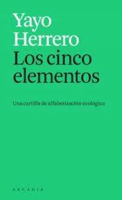 CINCO ELEMENTOS, LOS. UNA CARTILLA DE ALFABETIZACIÓN ECOLÓGICA