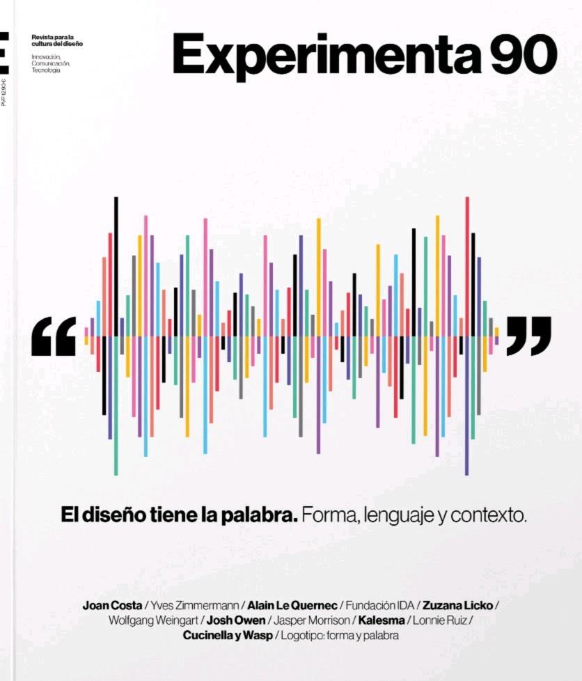 EXPERIMENTA Nº 90. EL DISEÑO TIENE LA PALABRA. FORMA, LENGUAJE Y CONTEXTO