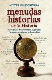 MENUDAS HISTORIAS DE LA HISTORIA "ANÉCDOTAS, DESPROPÓSITOS, ALGARADAS Y MAMARRACHADAS DE LA HUMANIDAD"