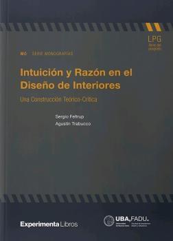 INTUICION Y RAZON EN EL DISEÑO DE INTERIORES. UNA CONSTRUCCION TEÓRICO-CRITICA