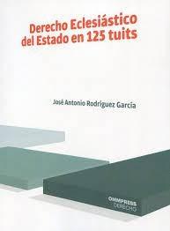 DERECHO ECLESIASTICO DEL ESTADO EN 125 TUITS