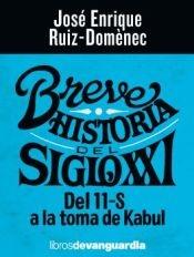 BREVE HISTORIA DEL SIGLO XXI. DEL 11-S A LA TOMA DE KABUL