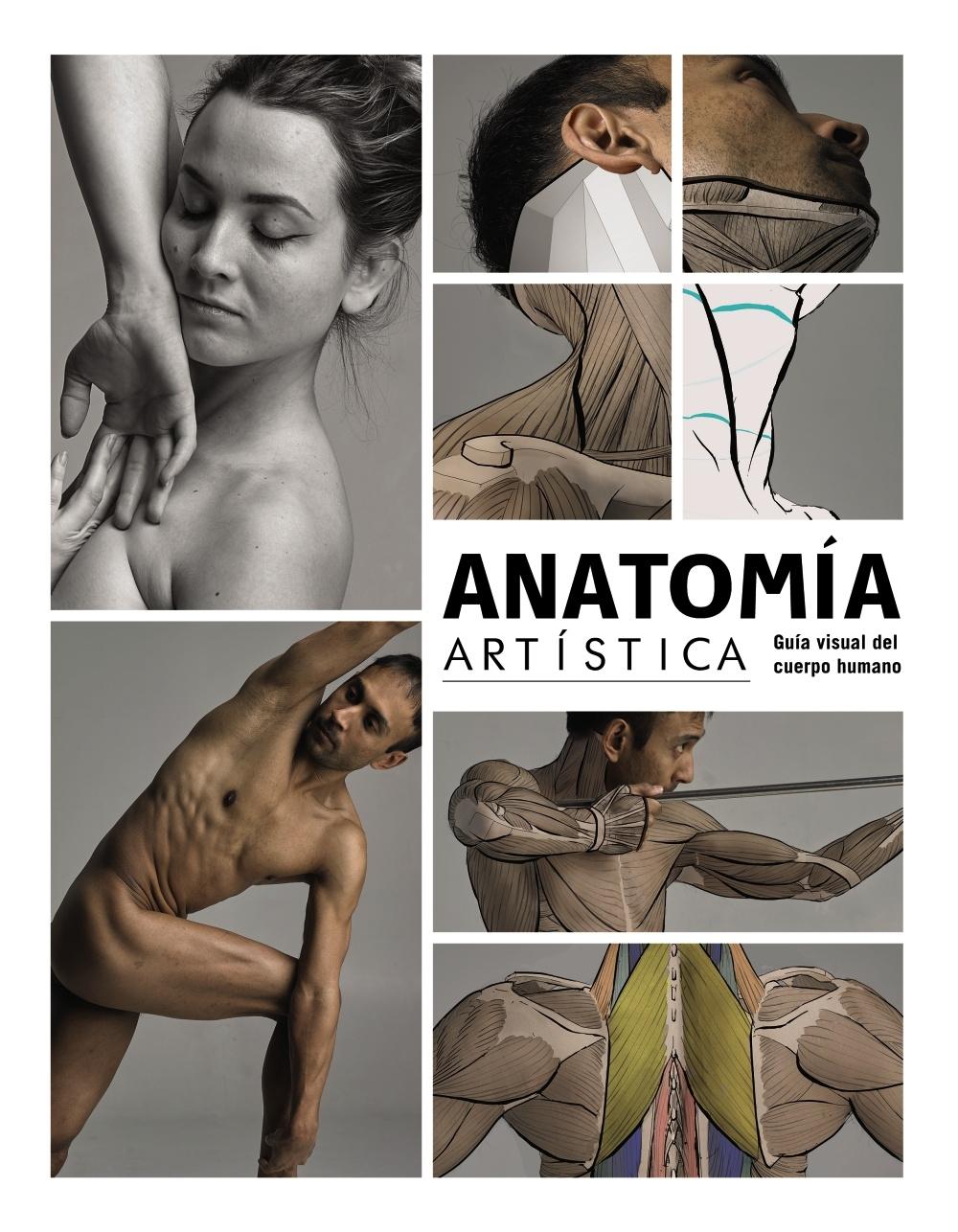 ANATOMÍA ARTÍSTICA "GUÍA VISUAL DEL CUERPO HUMANO"