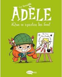 TERRIBLE ADELE, LA. VOL.5: ¡QUE SE APARTEN LOS FEOS!