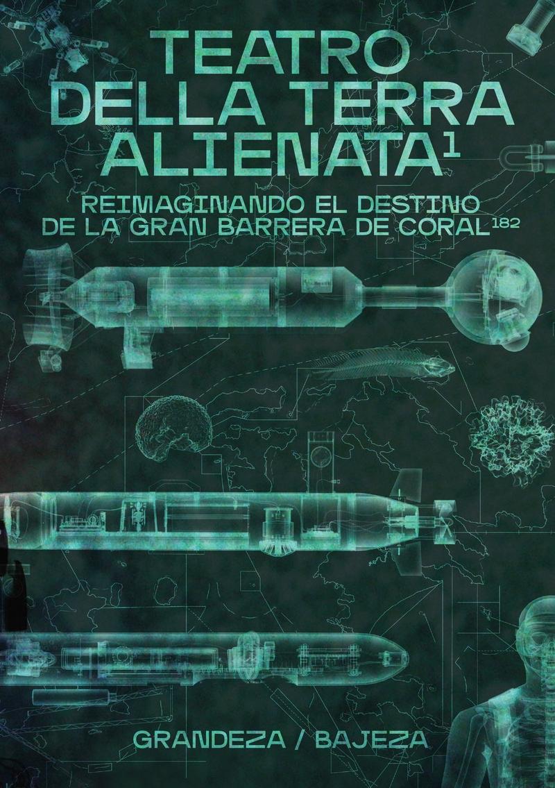 TEATRO DELLA TERRA ALIENATA "REIMAGINANDO EL DESTINO DE LA GRAN BARRERA DE CORAL"