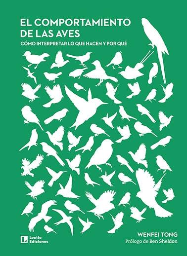 COMPORTAMIENTO DE LAS AVES, EL "COMO INTERPRETAR LO QUE HACEN Y POR QUE"