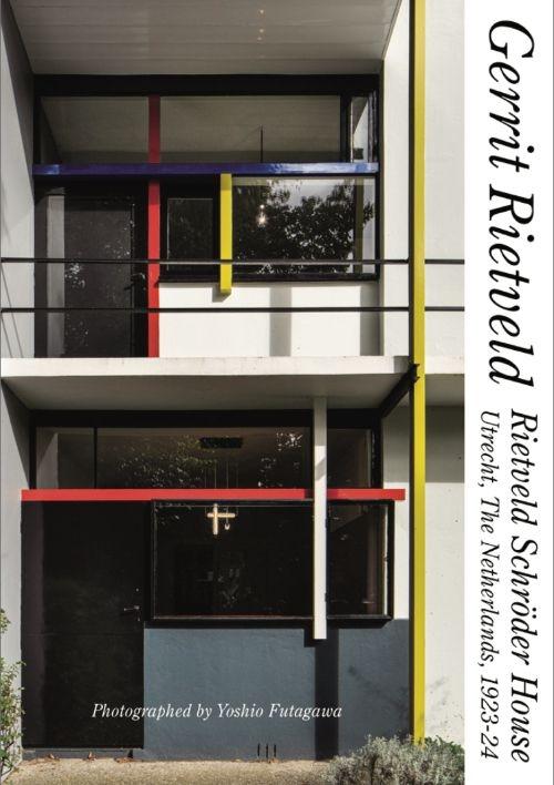 RIETVELD: RIETVELD SCHRÖDER HOUSE. RESIDENTIAL MASTERPIECES 32. 