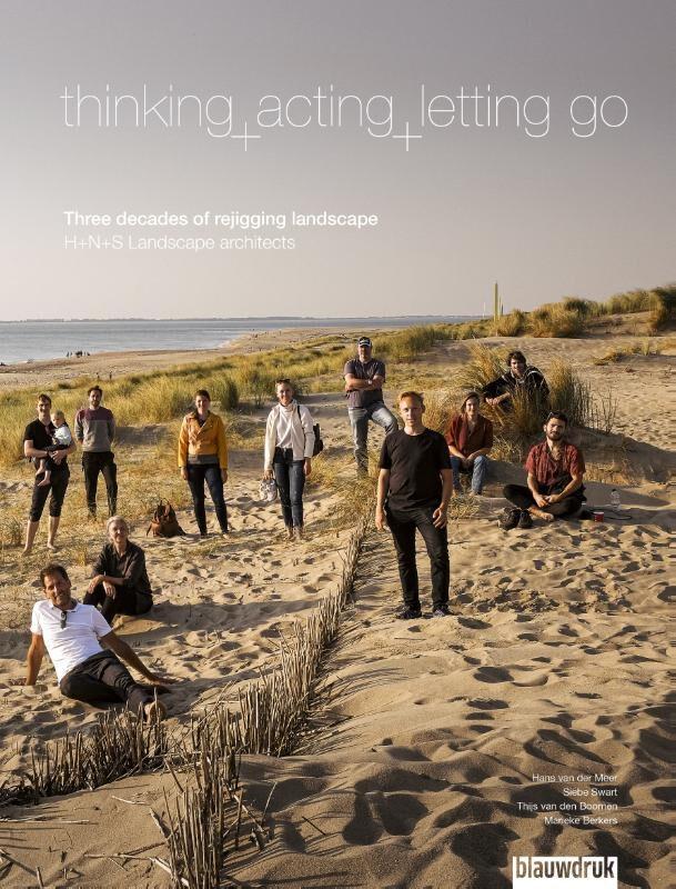 H+N+S LANDSCAPE ARCHITECTS "THINKING+ACTING+ LETTING GO"