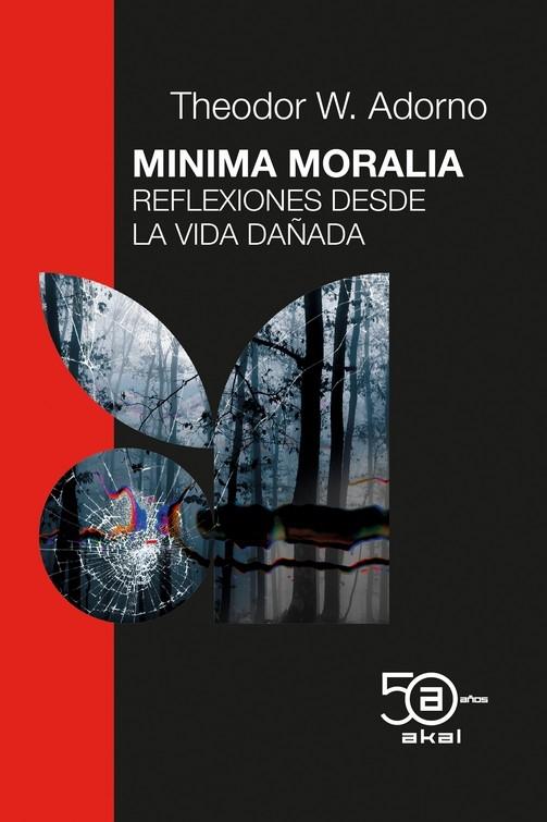 MÍNIMA MORALIA "REFLEXIONES DESDE LA VIDA DAÑADA". 