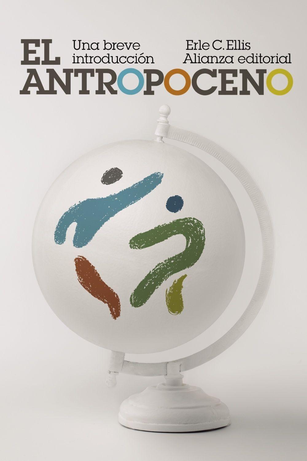 ANTROPOCENO, EL: UNA BREVE INTRODUCCIÓN