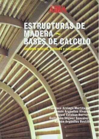 ESTRUCTURAS DE MADERA. BASES DE CALCULO. 