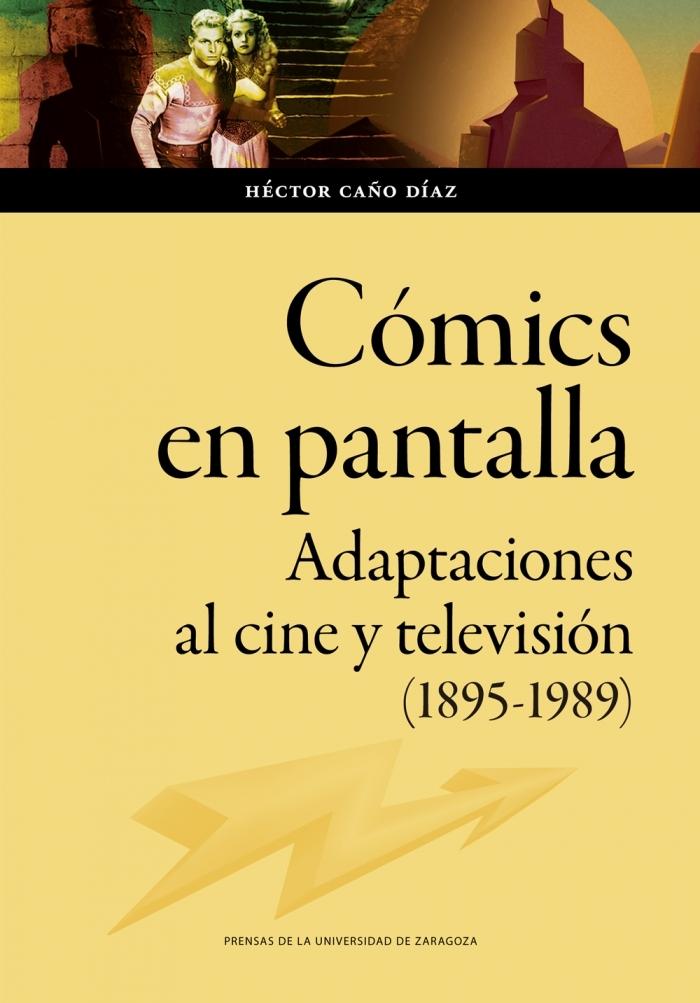 COMICS EN PANTALLA "ADAPTACIONES AL CINE Y TELEVISION (1895-1989)"
