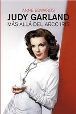 JUDY GARLAND "MAS ALLA DEL ARCO IRIS"