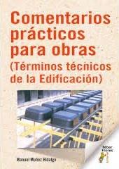 COMENTARIOS PRACTICOS PARA OBRAS (TERMINOS TECNICOS DE LA EDIFICACION)