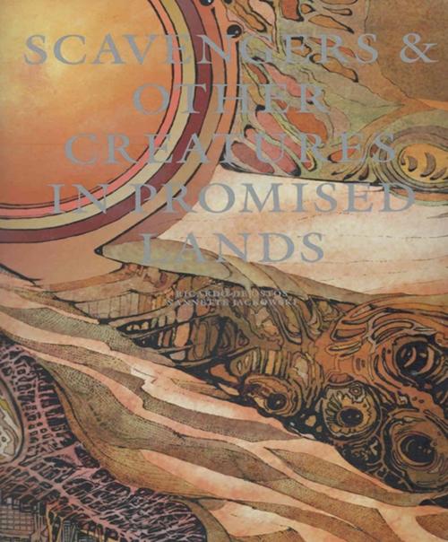 SCAVENGERS AND OTHER CREATURES IN PROMISE LANDS