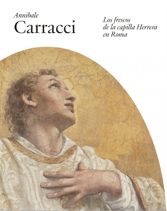 ANNIBALE CARRACCI. LOS FRESCOS DE LA CAPILLA HERRERA EN ROMA