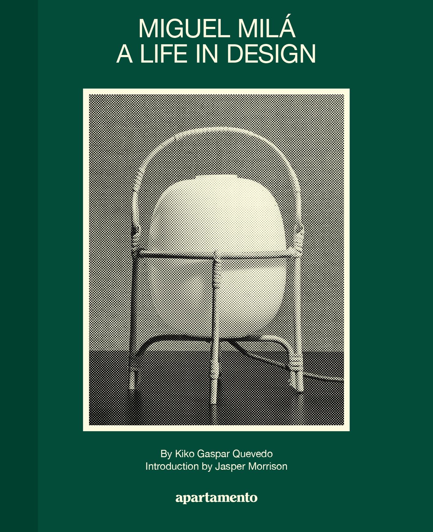 MIGUEL MILA. A LIFE IN DESIGN