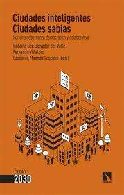 CIUDADES INTELIGENTES, CIUDADES SABIAS "POR UNA GOBERNANZA DEMOCRATICA Y COLABORATIVA"