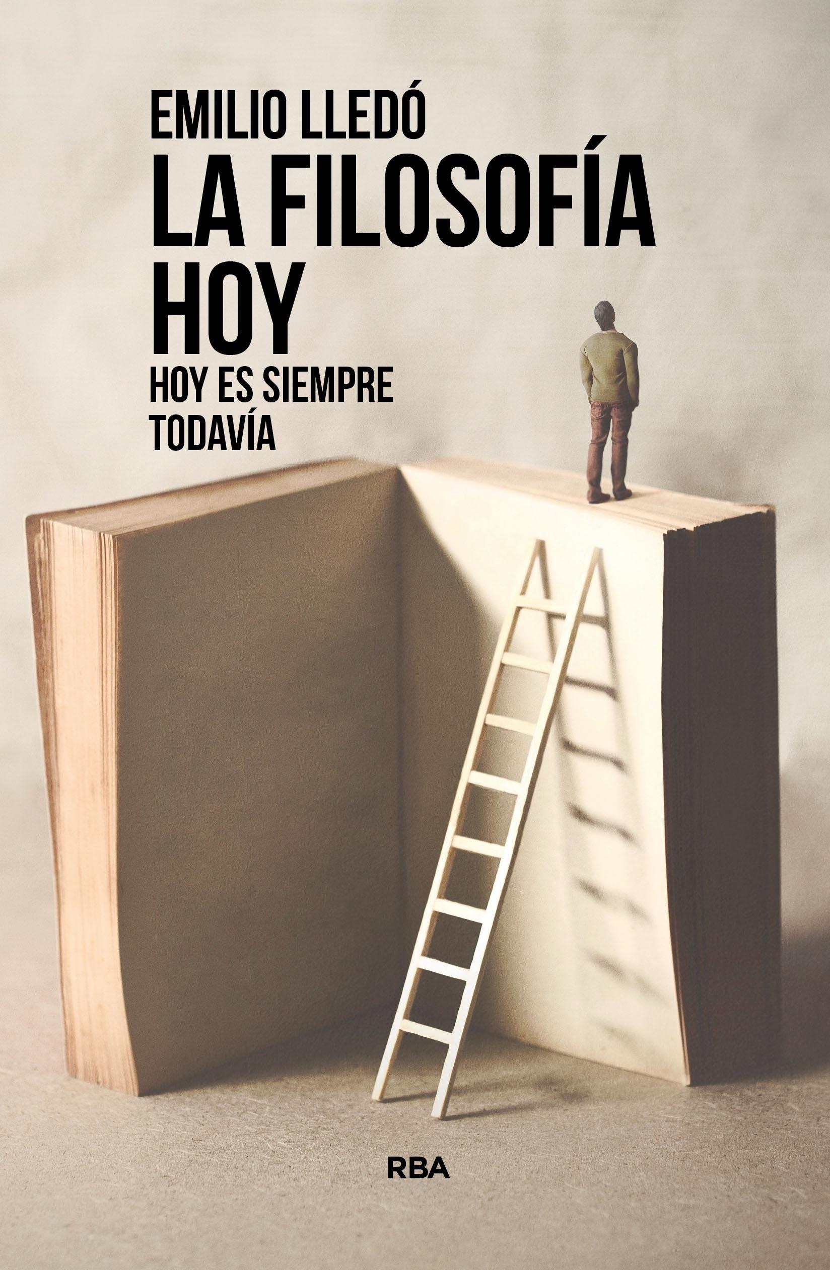 FILOSOFIA HOY, LA "HOY ES SIEMPRE TODAVIA". 