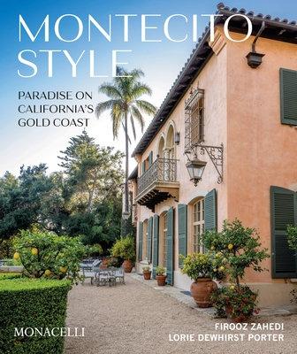 MONTECITO STYLE "PARADISE ON CALIFORNIA'S GOLD COAST"