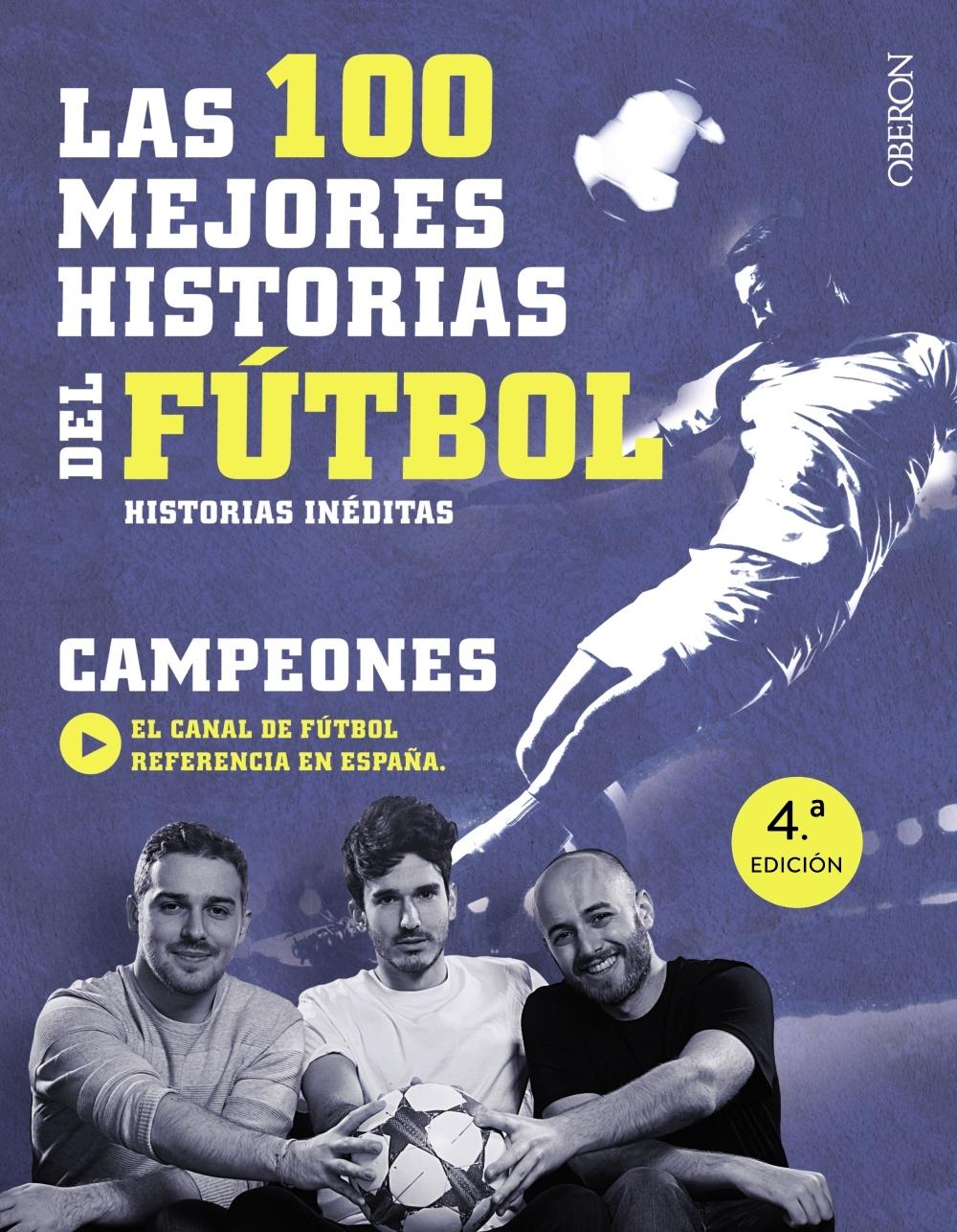 100 MEJORES HISTORIAS DEL FUTBOL, LAS "HISTORIAS INÉDITAS"