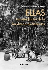 ELLAS. LAS ESTUDIANTES DE LA RESIDENCIA DE SEÑORITAS