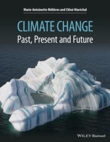 CLIMATE CHANGE "PAST, PRESENT, AND FUTURE"