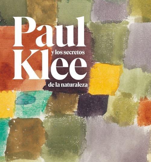 PAUL KLEE Y LOS SECRETOS DE LA NATURALEZA