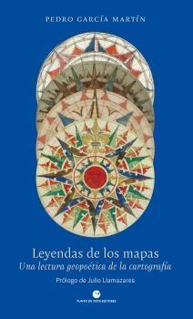 LEYENDAS DE LOS MAPAS "UNA LECTURA GEOPOETICA DE LA CARTOGRAFIA"