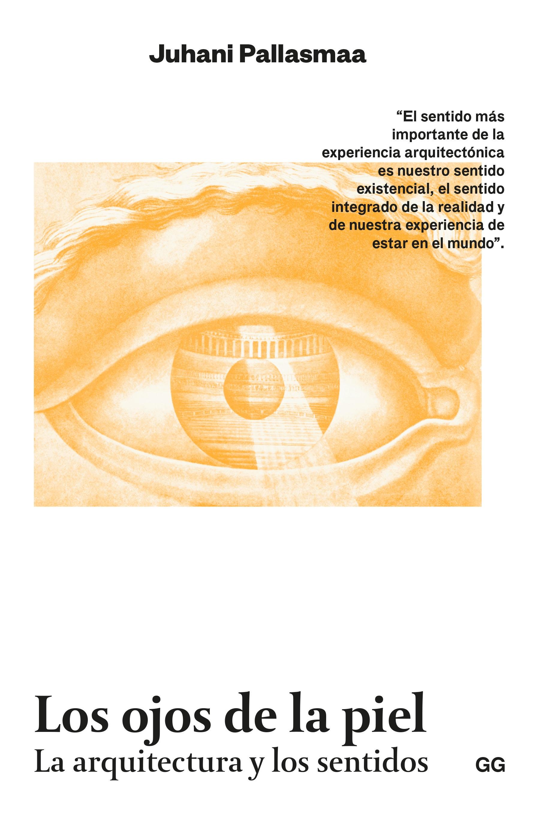 OJOS DE LA PIEL, LOS "LA ARQUITECTURA Y LOS SENTIDOS"