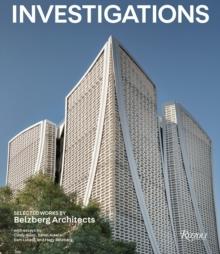 BELZBERG ARCHITECTS: INVESTIGATIONS. 